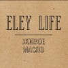 ELEY LIFE